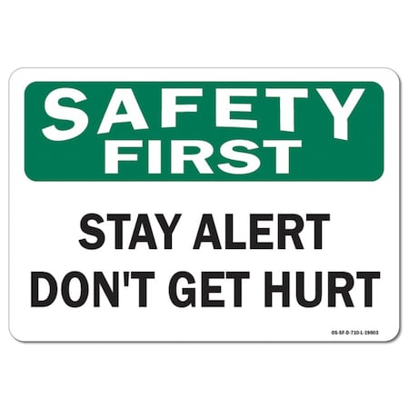 OSHA Safety First Decal, Stay Alert Don't Get Hurt, 7in X 5in Decal